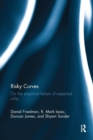 Risky Curves : On the Empirical Failure of Expected Utility - Book