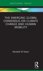 The Emerging Global Consensus on Climate Change and Human Mobility - Book