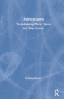 Eventscapes : Transforming Place, Space and Experiences - Book