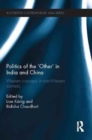 Politics of the 'Other' in India and China : Western Concepts in Non-Western Contexts - Book