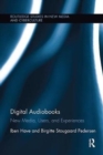 Digital Audiobooks : New Media, Users, and Experiences - Book
