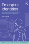 Emergent Identities : New Sexualities, Genders and Relationships in a Digital Era - Book