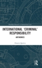 International ‘Criminal’ Responsibility : Antinomies - Book