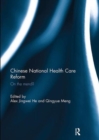 Chinese National Health Care Reform : On the Mend? - Book