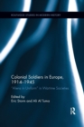Colonial Soldiers in Europe, 1914-1945 : "Aliens in Uniform" in Wartime Societies - Book