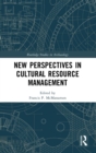 New Perspectives in Cultural Resource Management - Book