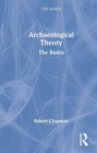 Archaeological Theory : The Basics - Book