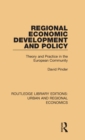 Regional Economic Development and Policy : Theory and Practice in the European Community - Book
