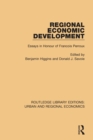 Regional Economic Development : Essays in Honour of Francois Perroux - Book