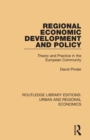 Regional Economic Development and Policy : Theory and Practice in the European Community - Book