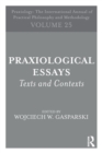 Praxiological Essays : Texts and Contexts - Book
