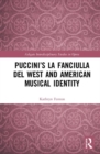 Puccini’s La fanciulla del West and American Musical Identity - Book
