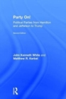 Party On! : Political Parties from Hamilton and Jefferson to Trump - Book