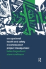 Occupational Health and Safety in Construction Project Management - Book