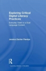 Exploring Critical Digital Literacy Practices : Everyday Video in a Dual Language Context - Book