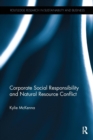Corporate Social Responsibility and Natural Resource Conflict - Book