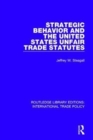 Strategic Behavior and the United States Unfair Trade Statutes - Book