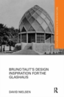 Bruno Taut's Design Inspiration for the Glashaus - Book