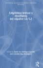Linguistica textual y ensenanza del espanol LE/L2 - Book