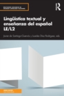 Linguistica textual y ensenanza del espanol LE/L2 - Book