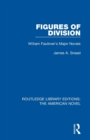 Figures of Division : William Faulkner's Major Novels - Book