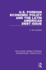 U.S. Foreign Economic Policy and the Latin American Debt Issue - Book