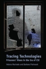 Tracing Technologies : Prisoners' Views in the Era of CSI - Book