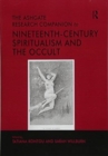 The Ashgate Research Companion to Nineteenth-Century Spiritualism and the Occult - Book