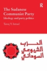 The Sudanese Communist Party : Ideology and Party Politics - Book