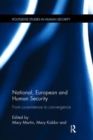 National, European and Human Security : From Co-Existence to Convergence - Book