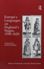 Europe's Languages on England's Stages, 1590–1620 - Book