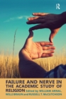 Failure and Nerve in the Academic Study of Religion - Book