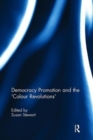 Democracy Promotion and the 'Colour Revolutions' - Book