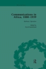 Communications in Africa, 1880-1939, Volume 3 - Book