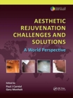 Aesthetic Rejuvenation Challenges and Solutions : A World Perspective - Book