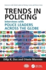 Trends in Policing : Interviews with Police Leaders Across the Globe, Volume Two - Book