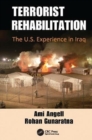 Terrorist Rehabilitation : The U.S. Experience in Iraq - Book