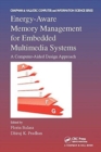 Energy-Aware Memory Management for Embedded Multimedia Systems : A Computer-Aided Design Approach - Book