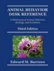 Animal Behavior Desk Reference : A Dictionary of Animal Behavior, Ecology, and Evolution, Third Edition - Book