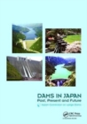 Dams in Japan : Past, Present and Future - Book