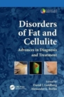 Disorders of Fat and Cellulite : Advances in Diagnosis and Treatment - Book