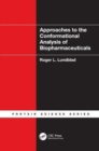 Approaches to the Conformational Analysis of Biopharmaceuticals - Book