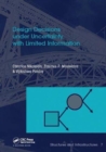 Design Decisions under Uncertainty with Limited Information : Structures and Infrastructures Book Series, Vol. 7 - Book