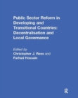 Public Sector Reform in Developing and Transitional Countries : Decentralisation and Local Governance - Book