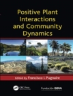 Positive Plant Interactions and Community Dynamics - Book
