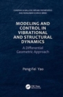 Modeling and Control in Vibrational and Structural Dynamics : A Differential Geometric Approach - Book