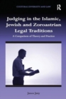 Judging in the Islamic, Jewish and Zoroastrian Legal Traditions : A Comparison of Theory and Practice - Book