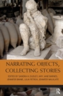 Narrating Objects, Collecting Stories - Book