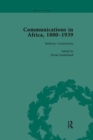 Communications in Africa, 1880-1939, Volume 2 - Book