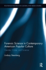 Forensic Science in Contemporary American Popular Culture : Gender, Crime, and Science - Book